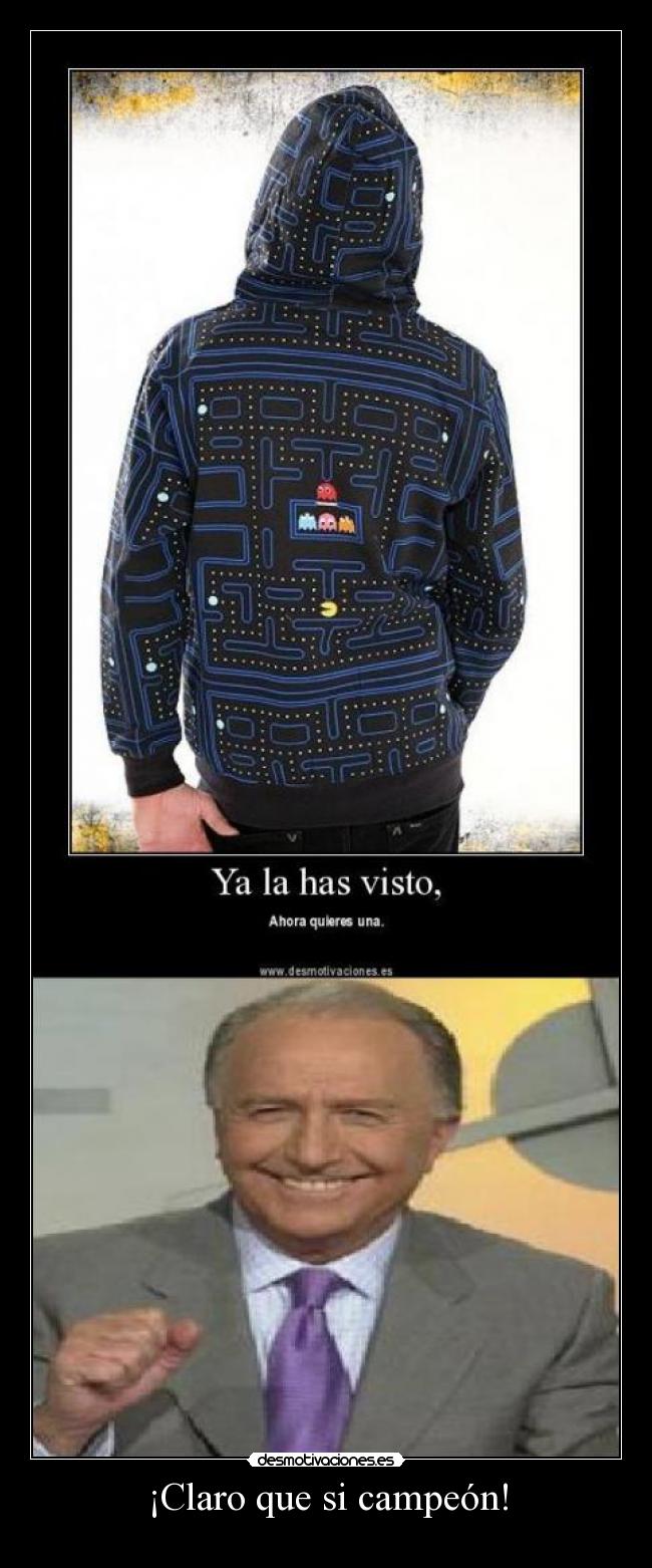 ¡Claro que si campeón! - 