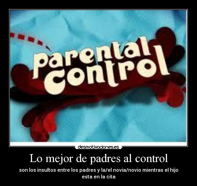 Lo mejor de padres al control - son los insultos entre los padres y la/el novia/novio mientras el hijo esta en la cita