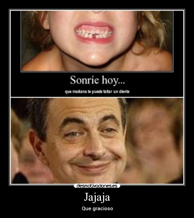 Jajaja - Que gracioso