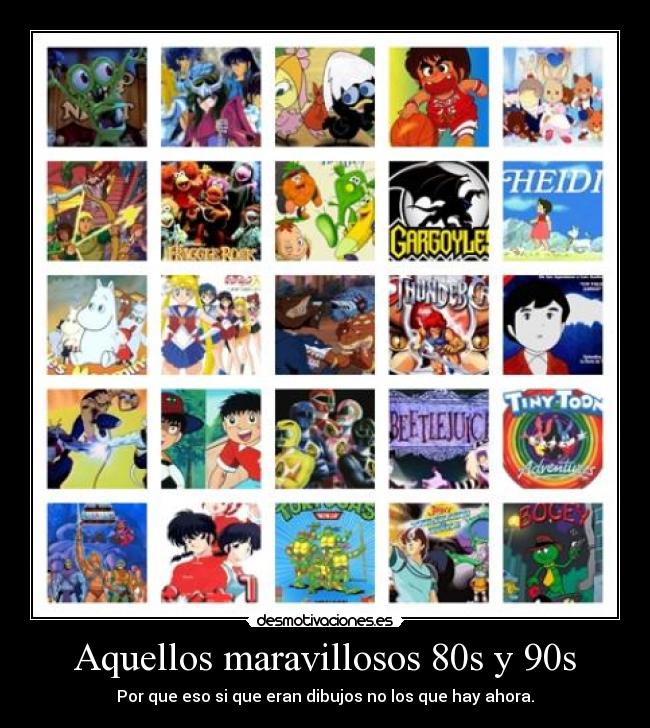 Aquellos maravillosos 80s y 90s -
