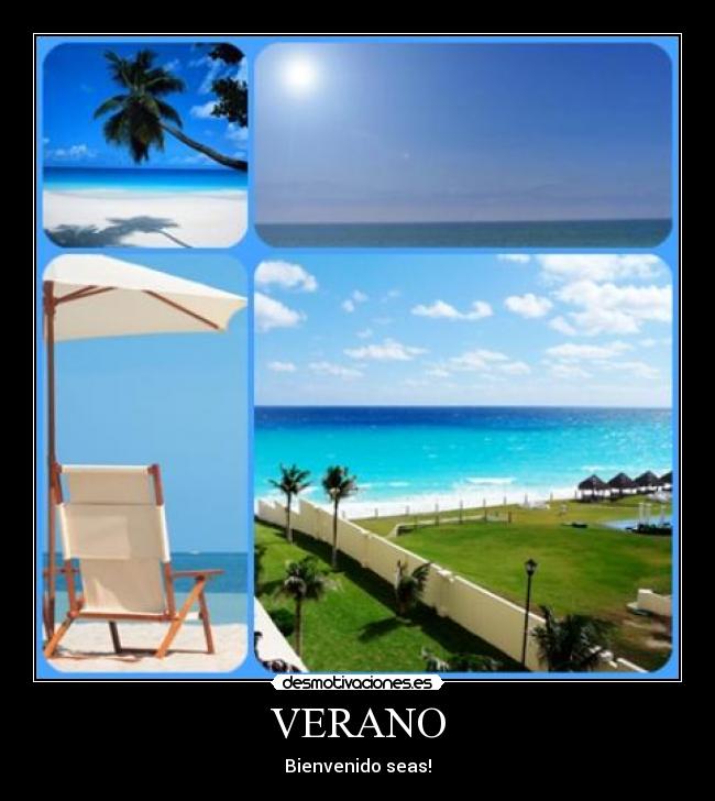 VERANO - Bienvenido seas!