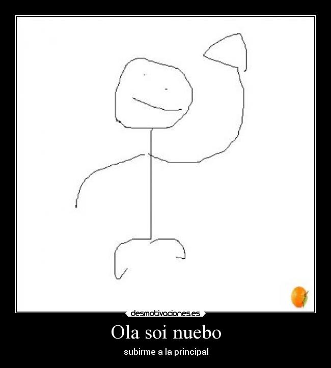 Ola soi nuebo - subirme a la principal