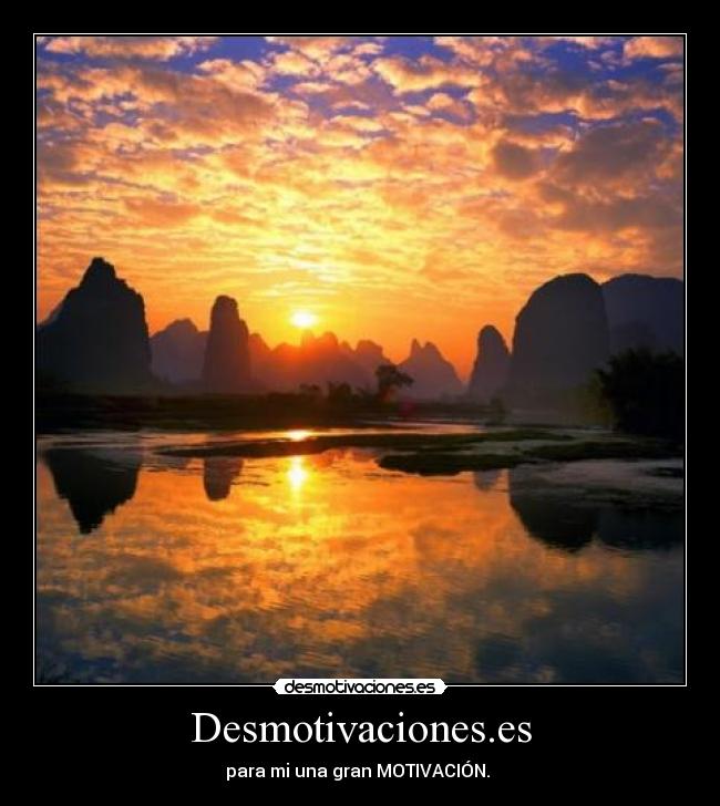 Desmotivaciones.es - para mi una gran MOTIVACIÓN.