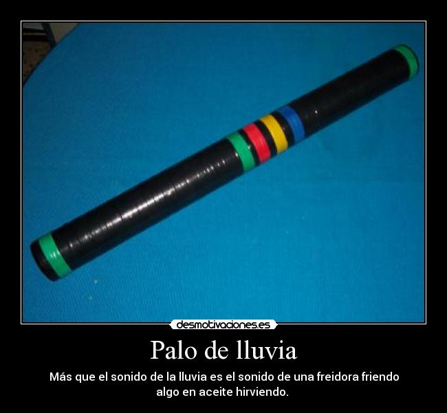 Palo de lluvia -