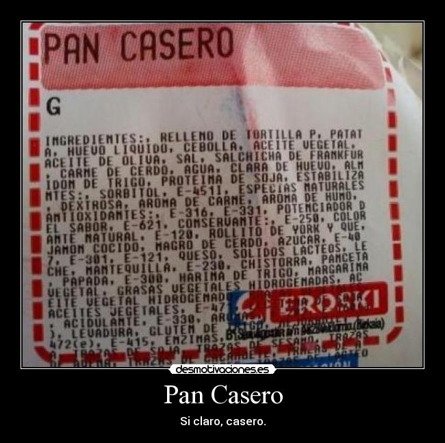 Pan Casero - Si claro, casero.