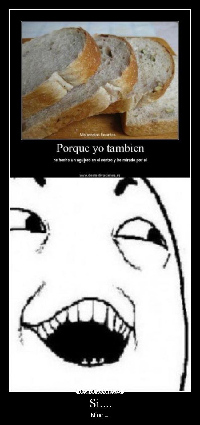 Si.... - Mirar.....