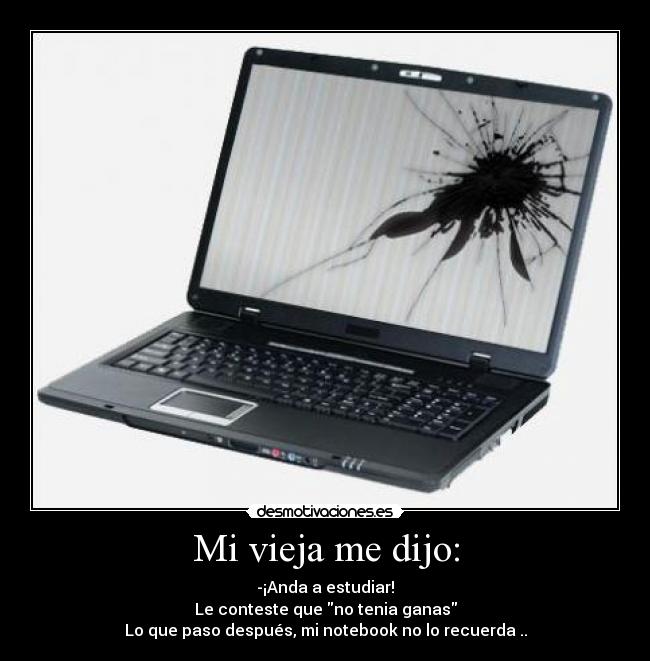 Mi vieja me dijo: -