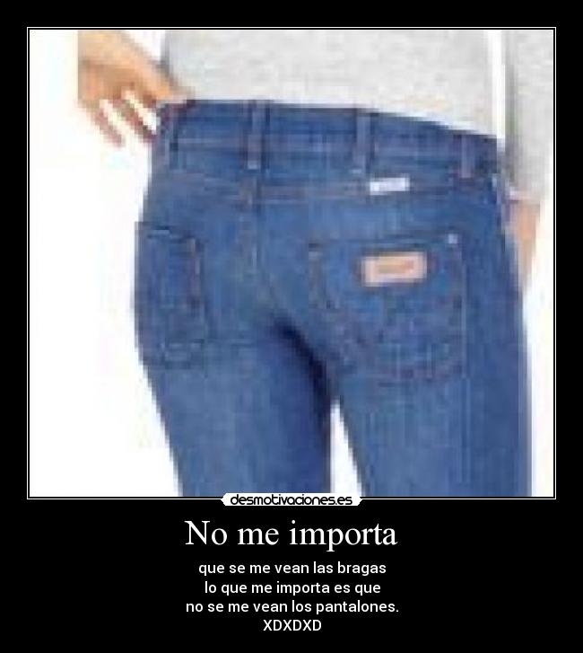 No me importa -