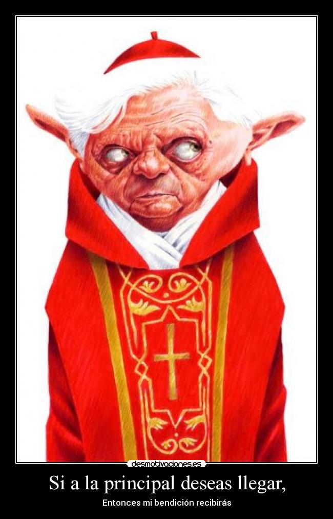 Si a la principal deseas llegar, - Entonces mi bendición recibirás