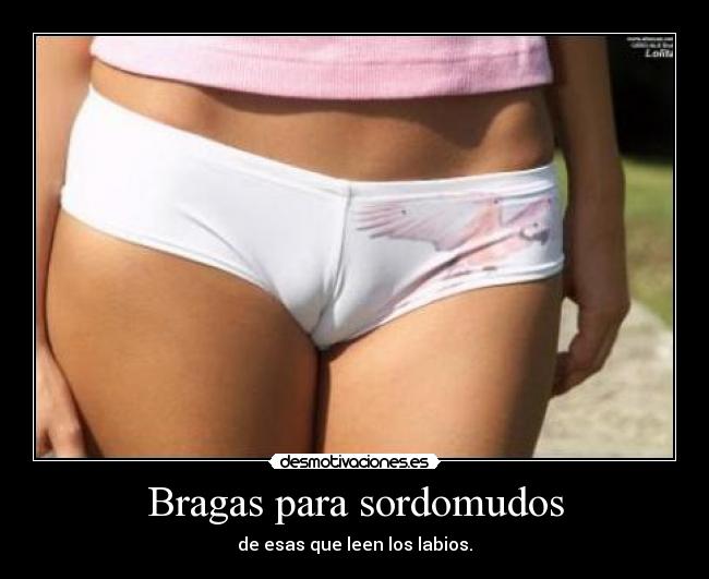 Bragas para sordomudos -
