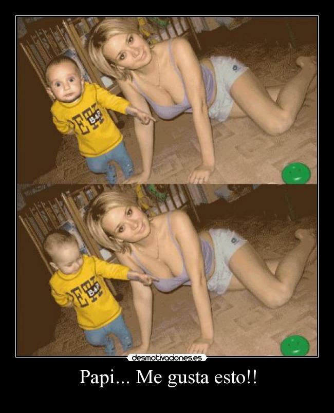 Papi... Me gusta esto!! - 
