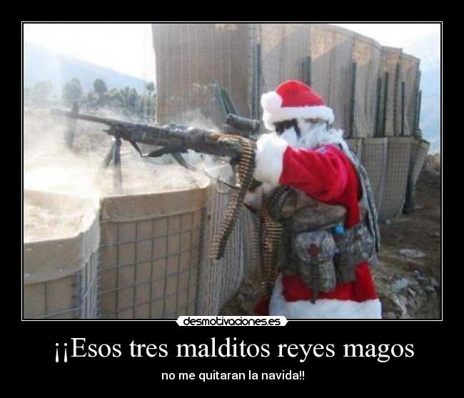 ¡¡Esos tres malditos reyes magos -