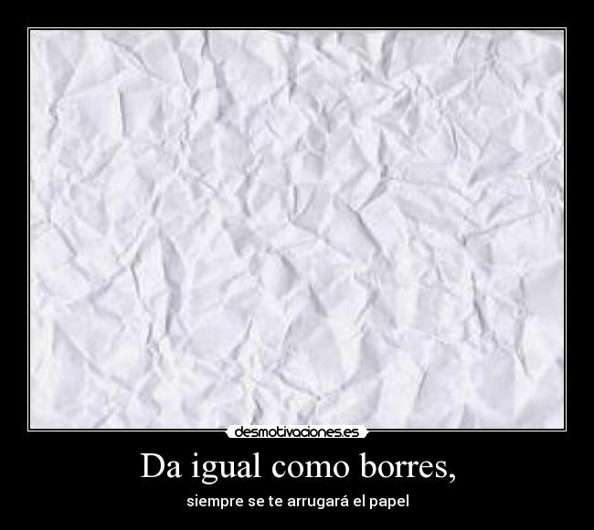 carteles papel arrugar goma desmotivaciones