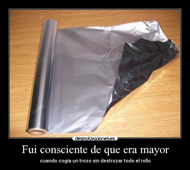 Fui consciente de que era mayor -