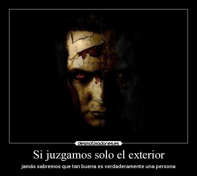Si juzgamos solo el exterior -