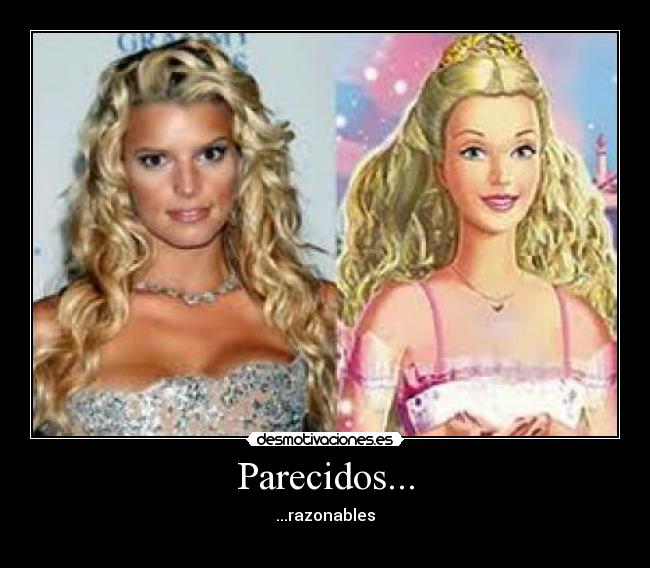 Parecidos... - ...razonables