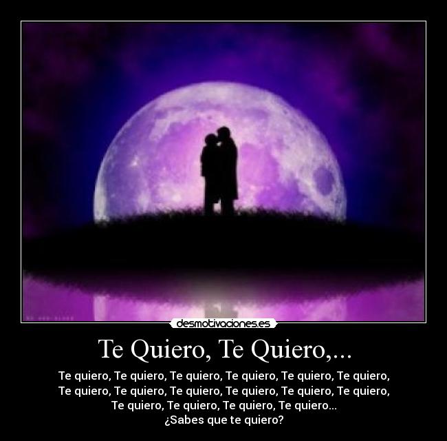 Te Quiero, Te Quiero,... -