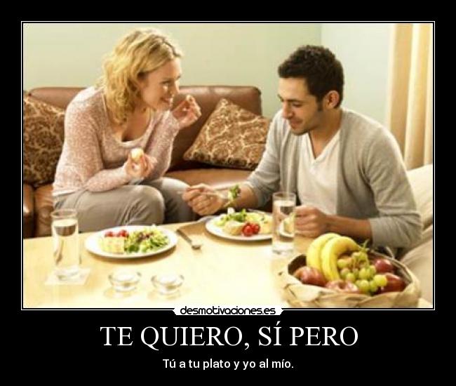 TE QUIERO, SÍ PERO - 
