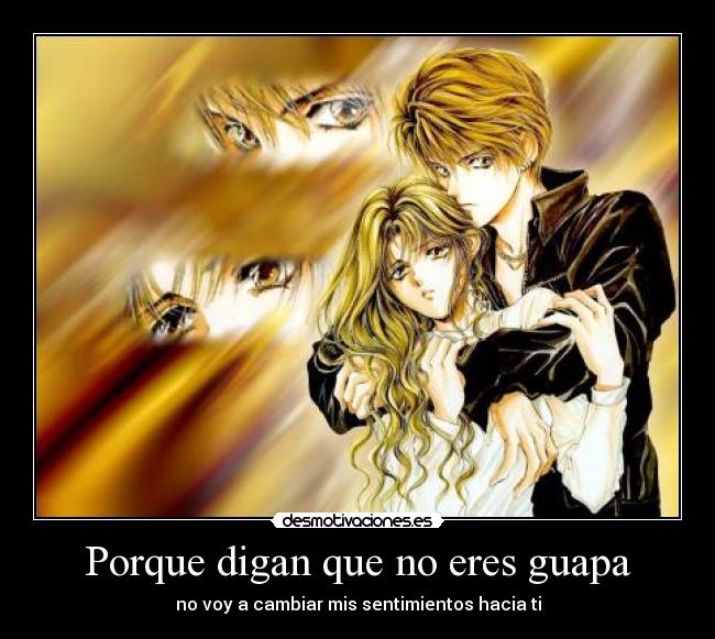 Porque digan que no eres guapa - 