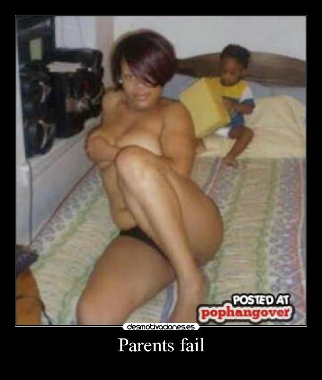 Parents fail -
