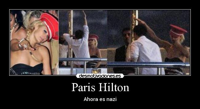 Paris Hilton - Ahora es nazi