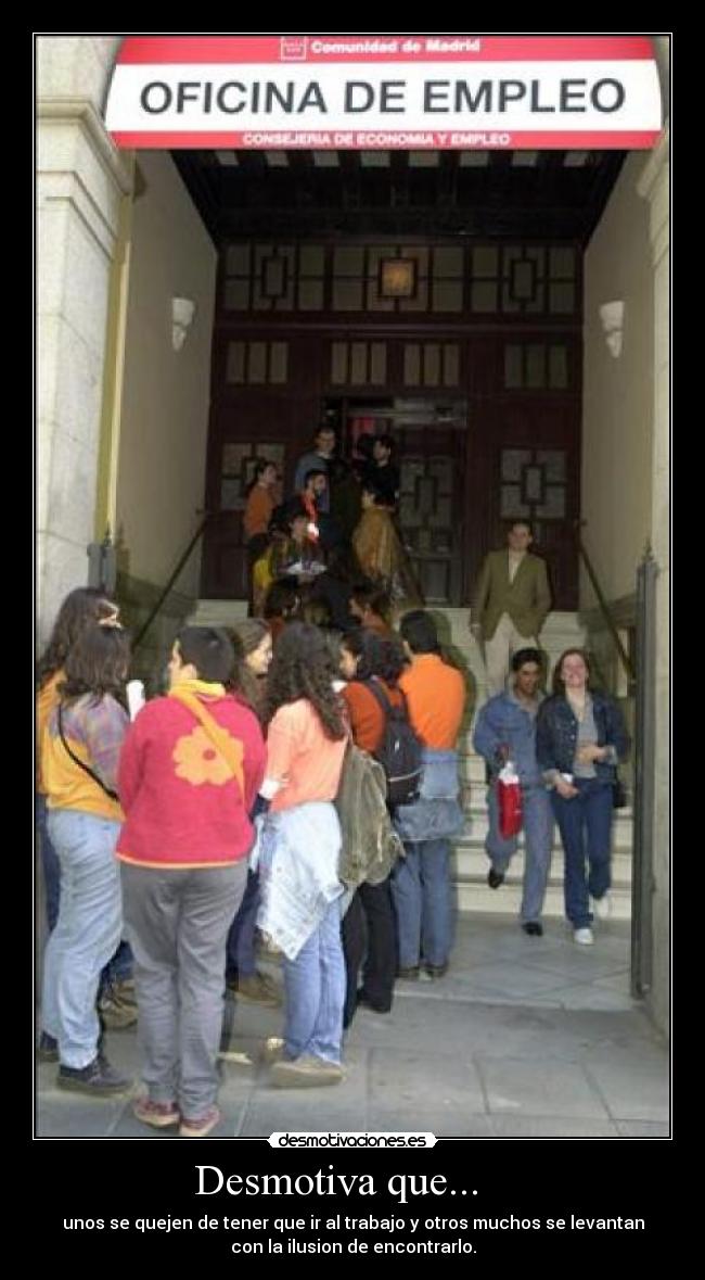 Desmotiva que...    - 