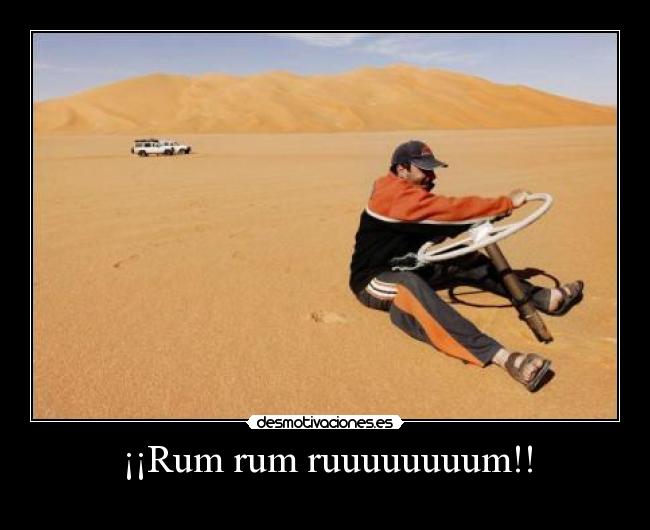 ¡¡Rum rum ruuuuuuuum!! - 