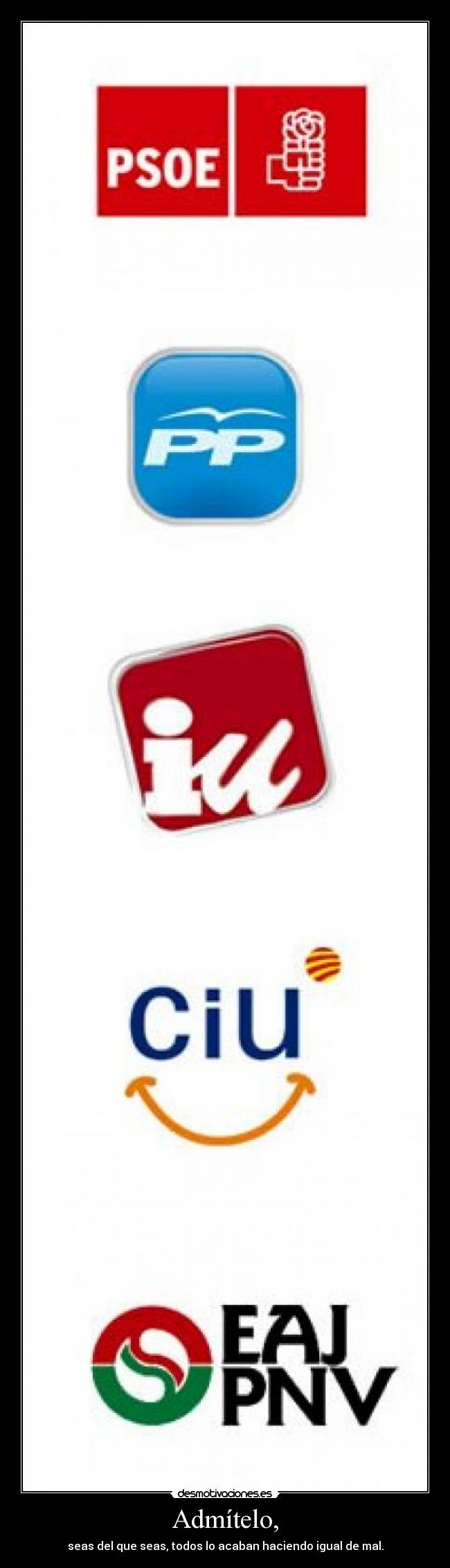 Admítelo, - seas del que seas, todos lo acaban haciendo igual de mal.