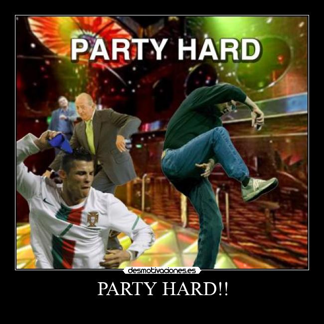 PARTY HARD!! -