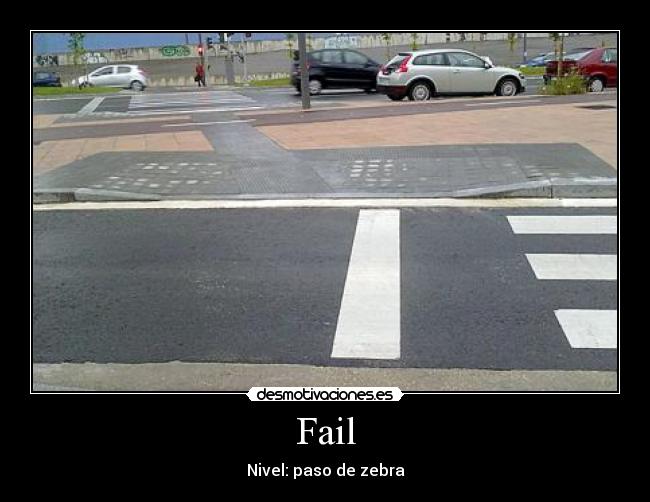 Fail - Nivel: paso de zebra