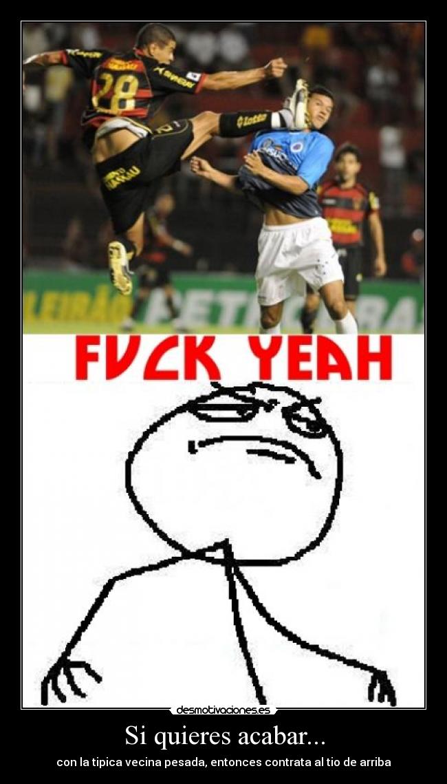 Si quieres acabar... -