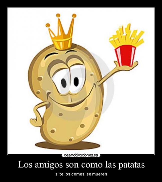 carteles amigos potatoes desmotivaciones