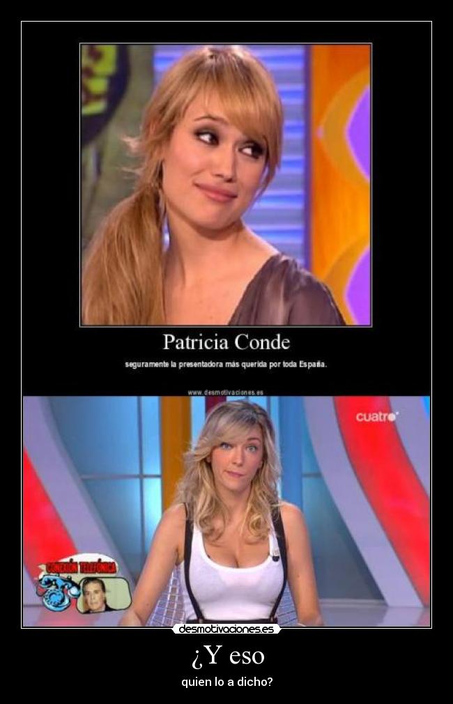 ¿Y eso - quien lo a dicho?