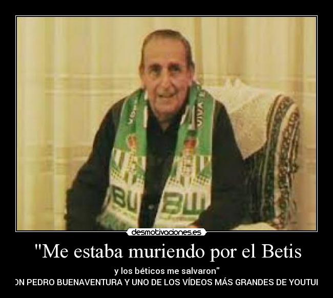 Me estaba muriendo por el Betis -