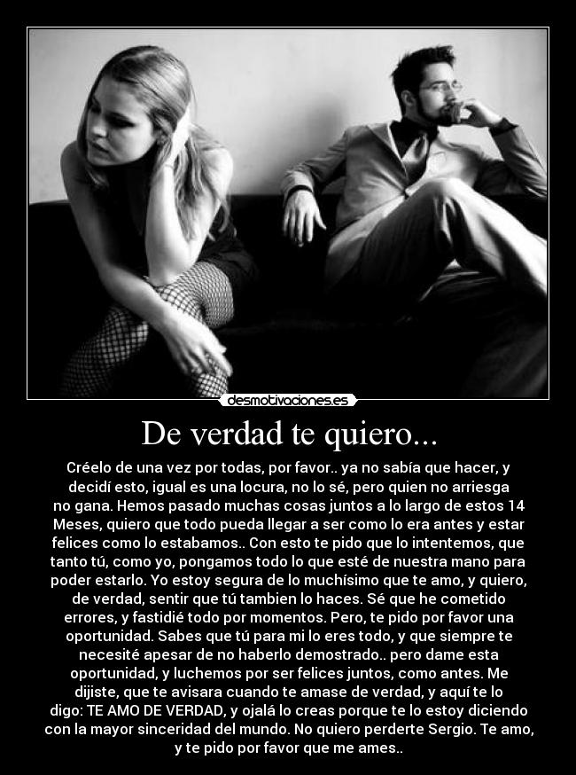 De verdad te quiero... -