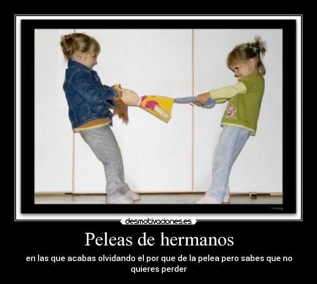 Peleas de hermanos -