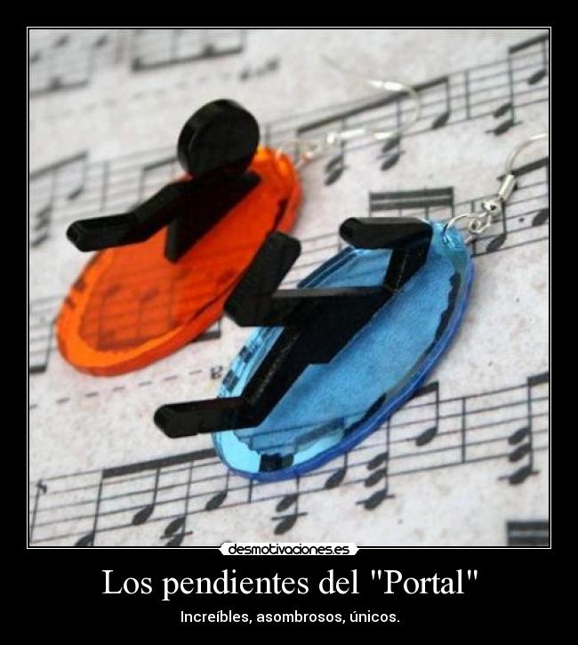Los pendientes del Portal - Increíbles, asombrosos, únicos.