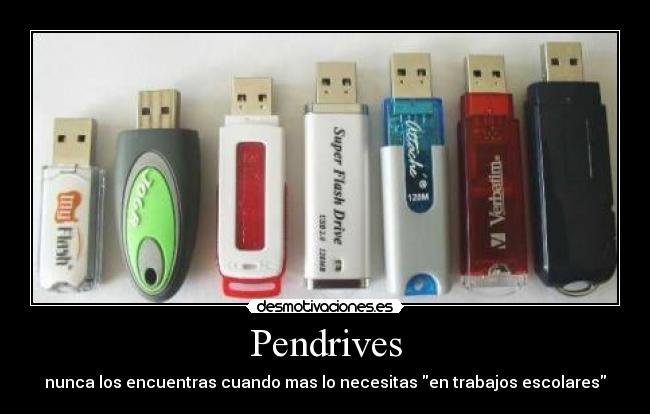 Pendrives - nunca los encuentras cuando mas lo necesitas en trabajos escolares