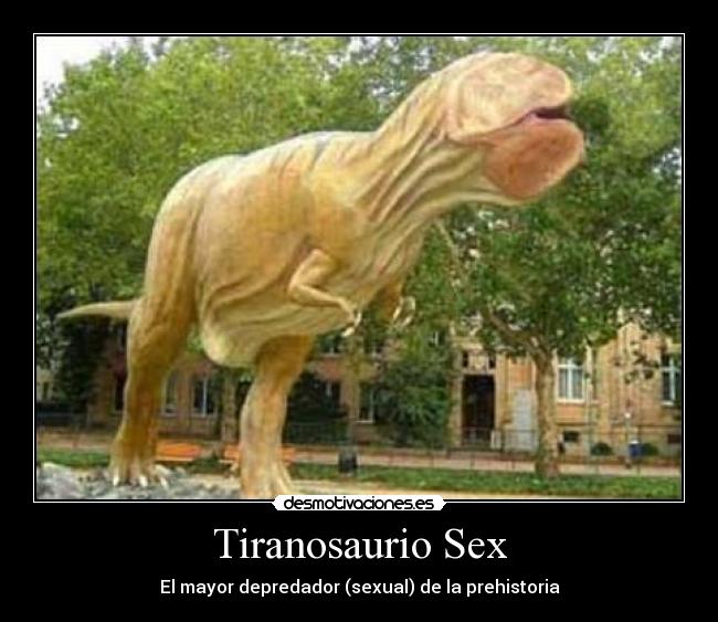 Tiranosaurio Sex - El mayor depredador (sexual) de la prehistoria