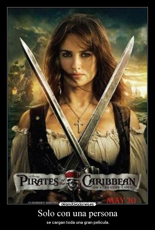 Solo con una persona - se cargan toda una gran pelicula.