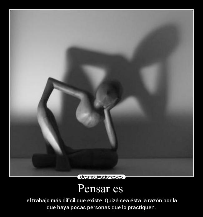 Pensar es -