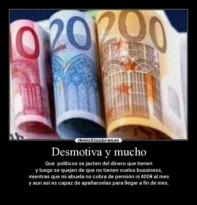 Desmotiva y mucho -