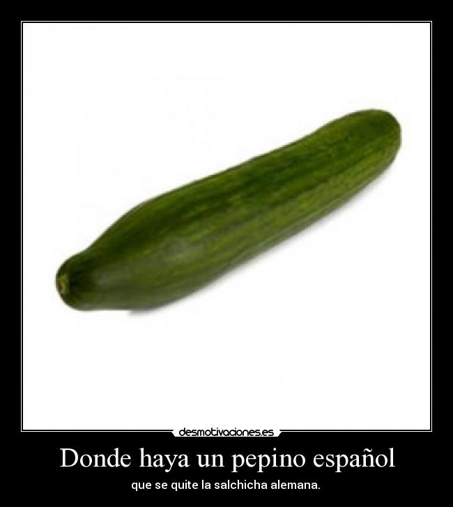 Donde haya un pepino español - 