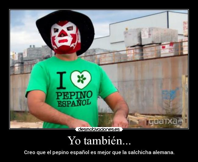 Yo también... -