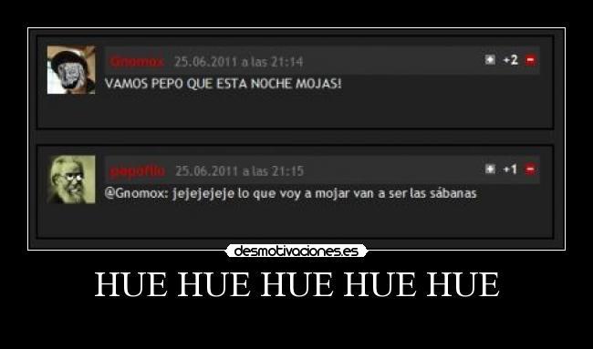 HUE HUE HUE HUE HUE -