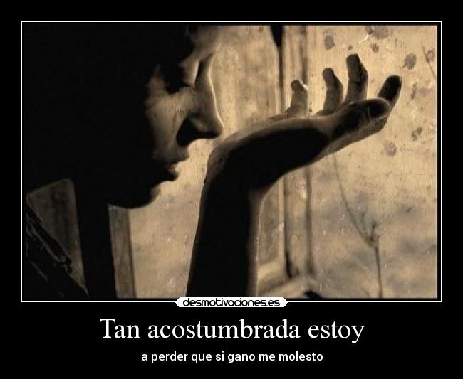 Tan acostumbrada estoy - 