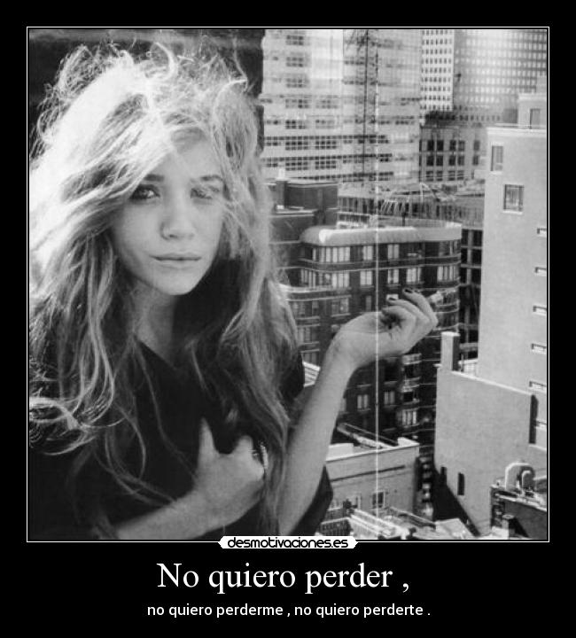 No quiero perder ,  - 