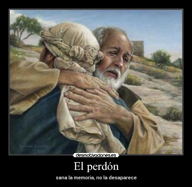 El perdón - sana la memoria, no la desaparece