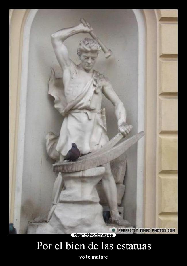 Por el bien de las estatuas - 