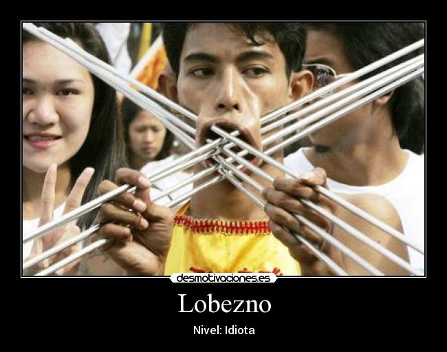 Lobezno - Nivel: Idiota